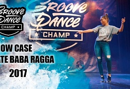 KATE BABA RAGGA - SHOW CASE | GROOVE DANCE CHAMP | GDC2017 
